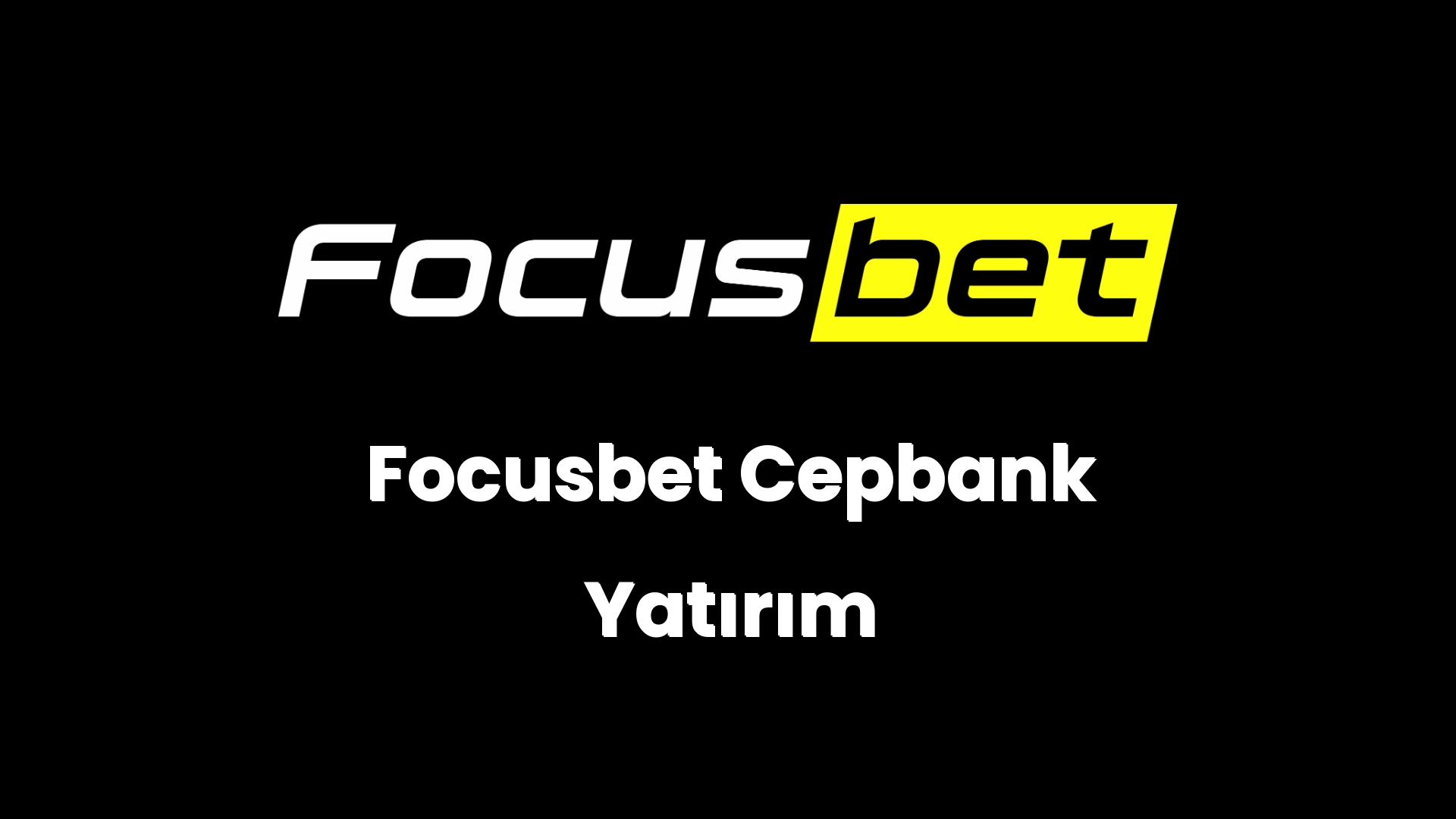 focusbet cepbank yatirim 122