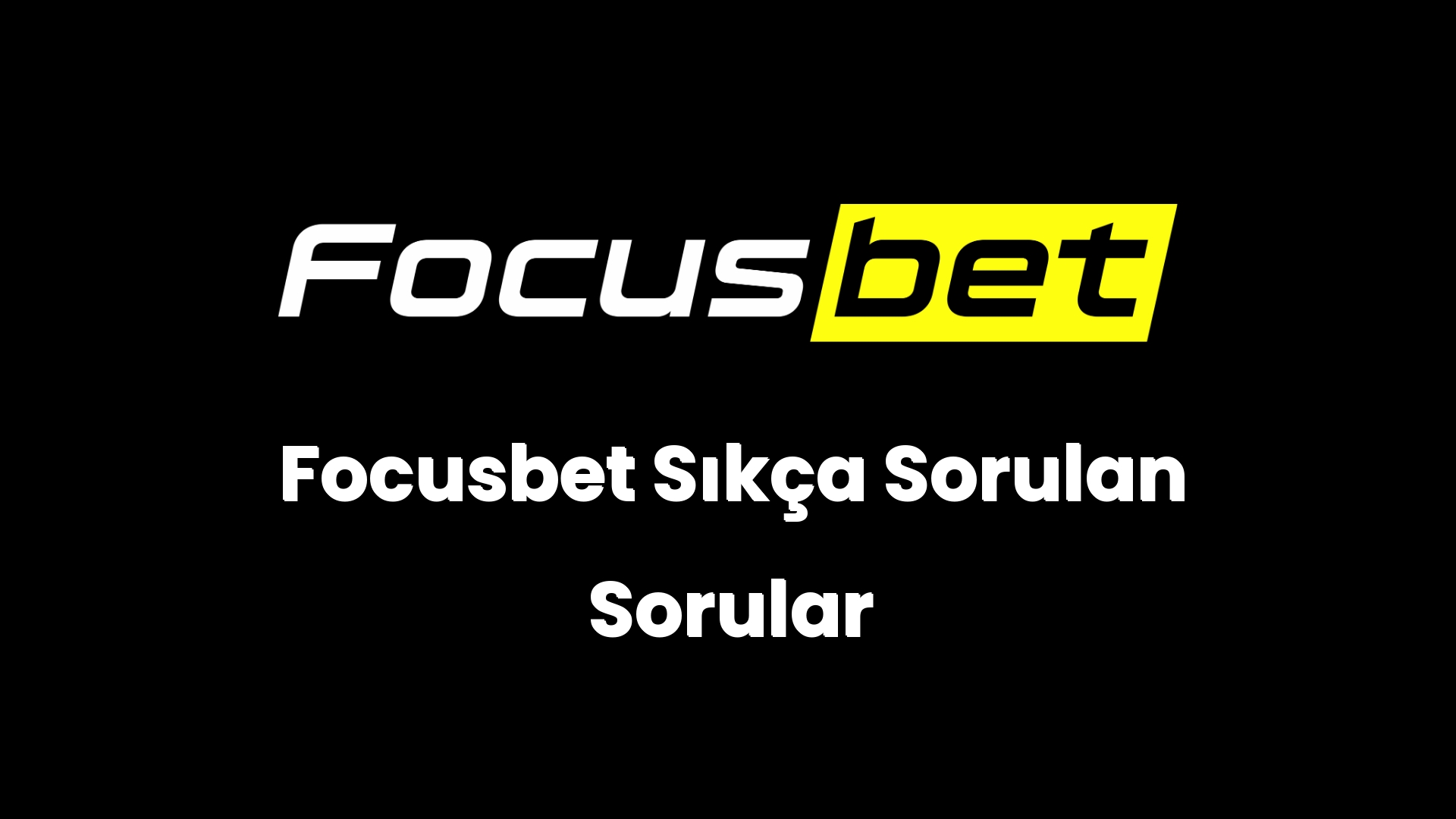 focusbet sikca sorulan sorular 42