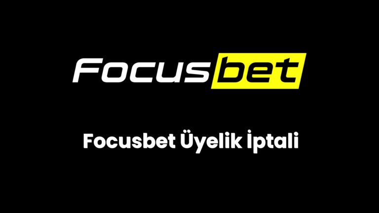 focusbet uyelik iptali 144